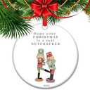 Hope Your Christmas is a Real Nutcracker - 2025 Funny Christmas Ornament, Whimsical Holiday Nutcracker Decor, Ballet for Dance Lovers