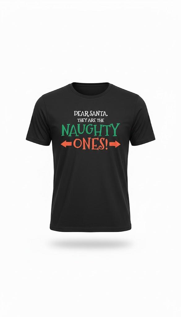 Dear Santa They Are The Naughty Ones Funny T-Shirt L