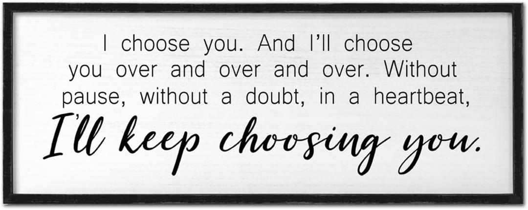 I'll Keep Choosing You Sign Couples Love Quotes Wall Decor Art 32"×12" for Romantic Master Bedroom Above Over Bed Wooden Framed Wall Hanging (Black)