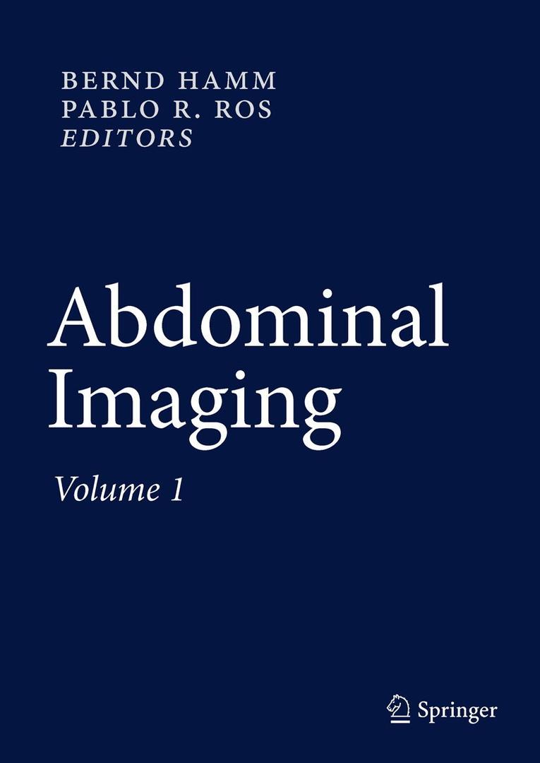 Abdominal Imaging 2013th Edition by Bernd Hamm (Editor), Pablo R. Ros (Editor), Hardcover