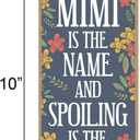 Honey Dew Gifts Family Sign, Mimi is the Name Spoiling is the Game 10 inch by 5 inch Hanging Wall Art, Decorative Wood Sign, 75582