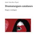 Dramaturgues catalanes: tiques i esttiques (Catalan Edition) Hardcover