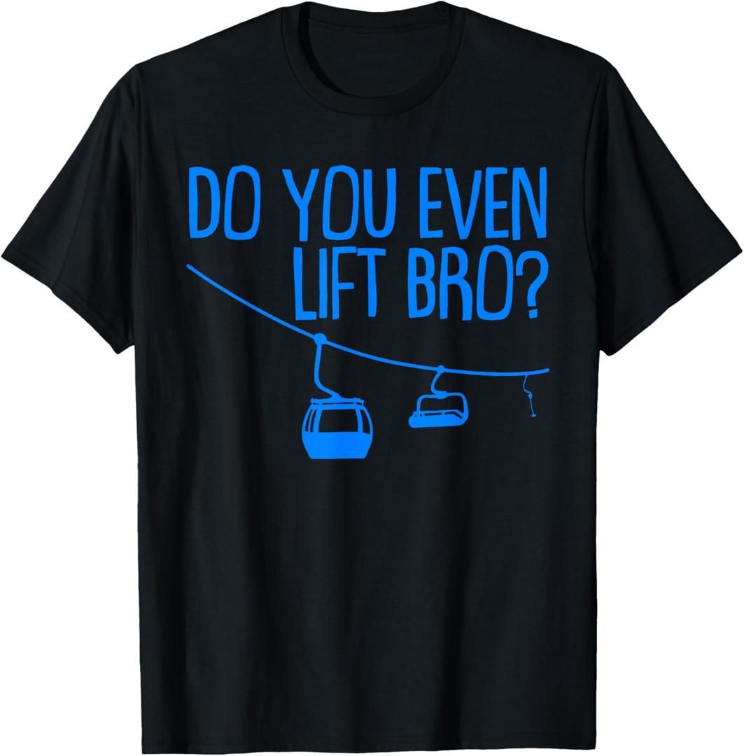 Funny Do You Even Lift Bro Gift | Cute Skiing Lover Men Boys T-Shirt, XL