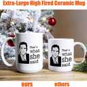 J.Ehonace 15 oz Thats What She Said Mug - Funny Double-Sided Coffee Cup, Perfect Cup Gift for Fans, White Ceramic Mug with Humorous Quote