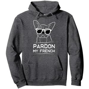 Pardon My French Frenchie Bulldog Pullover Hoodie, L