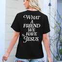 Christian Shirt Women What A Friend We Have in Jesus T-Shirt Bible Verse Inspirational Short Sleeve Tees Tops (Black, XL)