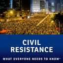 Civil Resistance: What Everyone Needs to Know® (Paperback)