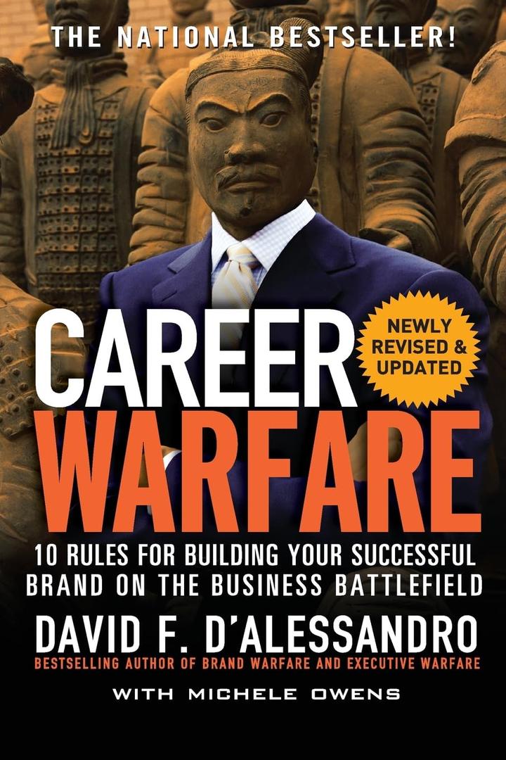 Career Warfare: 10 Rules for Building a Successful Personal Brand on the Business Battlefield