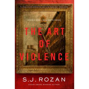 The Art of Violence: A Lydia Chin/Bill Smith Novel (Lydia Chin/Bill Smith Mysteries)