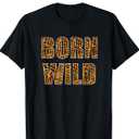 Born Wild Cheetah Tiger Lion Animal Print Leopard Cat Shirt Men Women Girls Kids T-Shirt, 2T