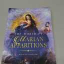 The World of Marian Apparitions: Mary's Appearances and Messages from Fatima to Today, Hardcover 