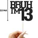 Bruh I'm 13 Cake Topper,Funny 13th Birthday Party Decorations,Bro I'm 13 Happy 13th Birthday Cake topper for girls, Black Glitter 13 Birthday Party Decorations For boy