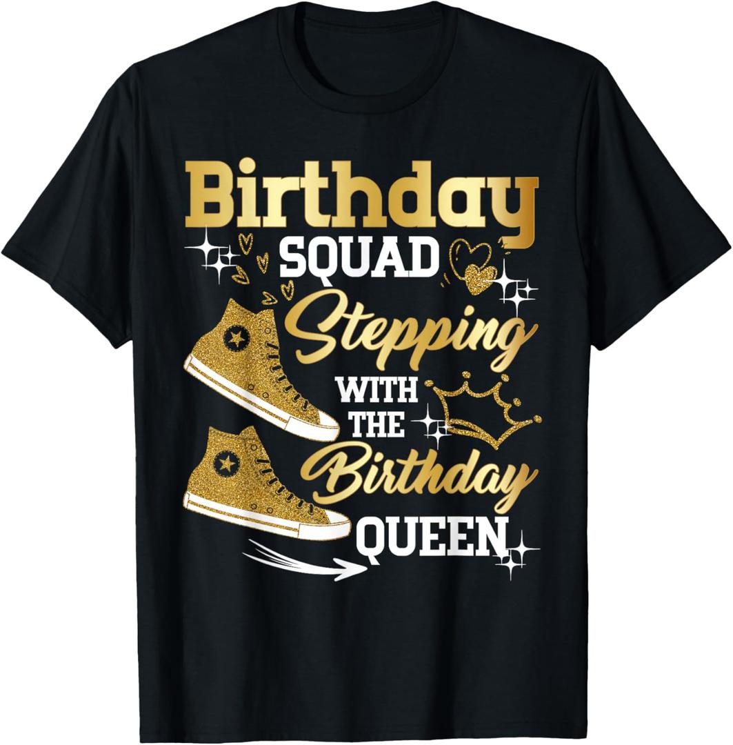 Birthday Squad Shoes Stepping with The Birthday Queen Party T-Shirt, Size S