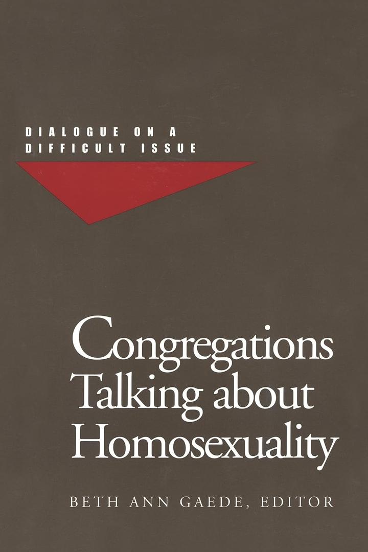 Congregations Talking About Homosexuality: Dialogue on a Difficult Issue, Paperback