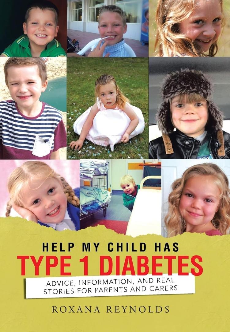 Help My Child Has Type 1 Diabetes: Advice, Information, and Real Stories for Parents and Carers