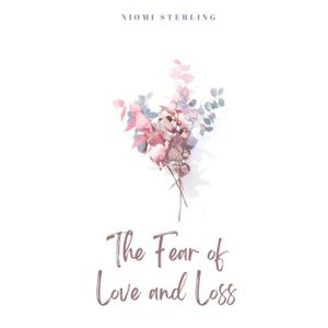 The Fear of Love and Loss