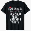 Most Likely to Christmas Shirt Matching Family Pajamas Funny T-Shirt, Medium