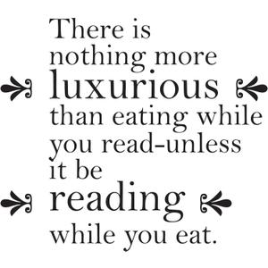 Children Nothing More Luxurious Adventurous Quote Wall Decal Decoration Eating While You Read Bookish Book Lover Reading Quotes Lasts Years and Easily Removable - Size: 30 in(W) x 27 in(H)