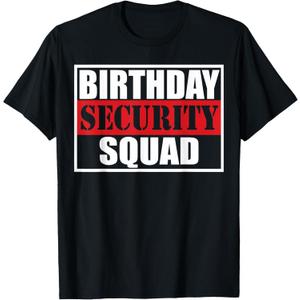 Birthday Security Squad Best Ever T-Shirt, Size XL
