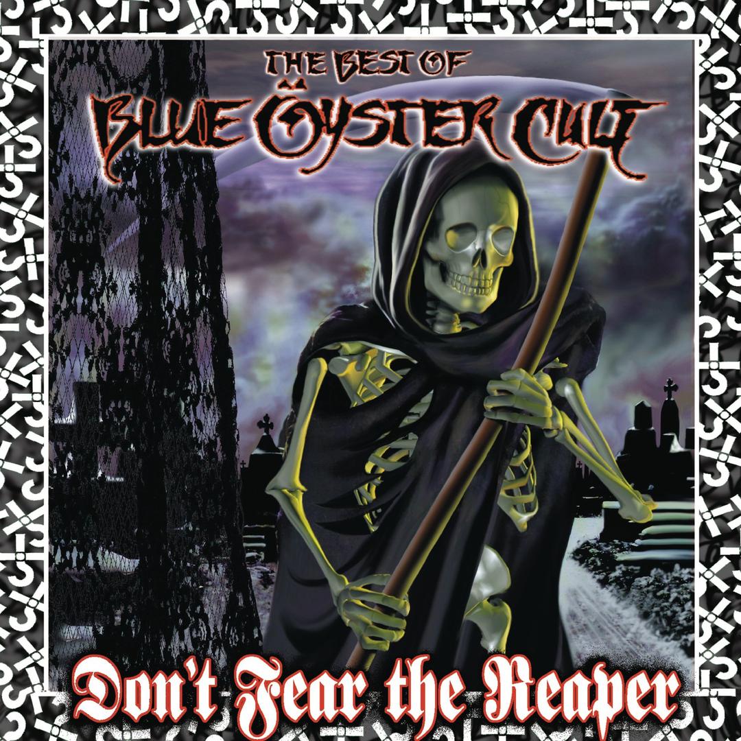 Don't Fear The Reaper: The Best Of Blue yster Cult