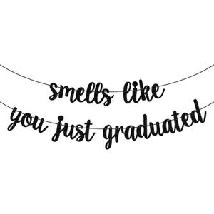 Smells Like You Just Graduated Banner, Class of 2026 Congrats Grad Party Decor, So Proud of You, High School/College/University Graduation Party Decorations, Black Glitter