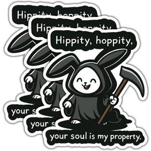 (3Pcs) Hippity, Hoppity Your Soul is My Property Stickers Funny Quotes Stickers Decal Waterproof Vinyl Stickers Adult for Laptop Kindle Car Tumbler Water Bottle Mug Phone Notebook Helmet Size 3x2.5