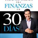 Transforma Tus Finanzas En 30 Días Hardcover – January 1, 2017