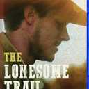The Lonesome Trail [Blu-ray], Format: Blu-ray