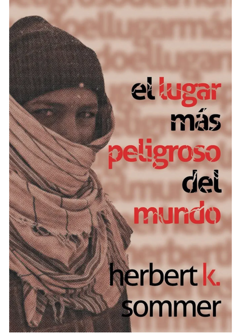 El lugar más peligroso del mundo (Los invisibles) (Spanish Edition)
