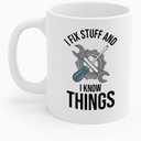 The Next Funny I Fix Stuff and I Know Things Mechanic Technician Gift Coffee Mug (11 OZ, White)