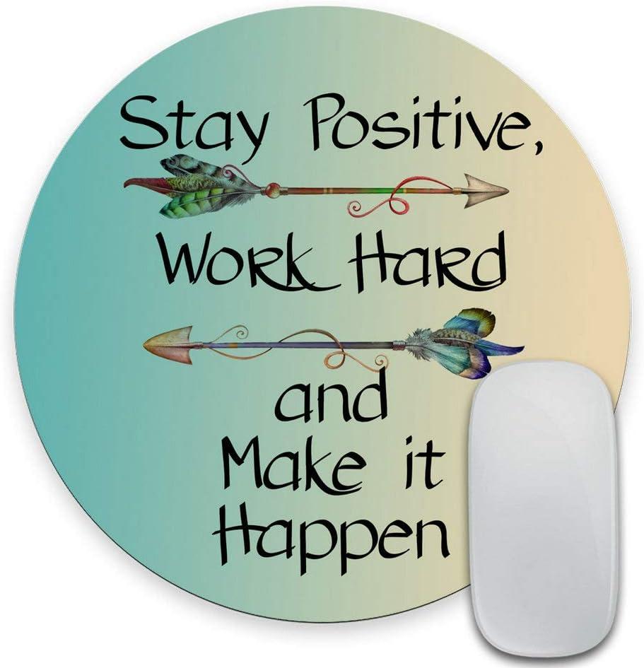 SSOIU Inspirational Quote Round Mouse Pad Custom, Stay Positive Work Hard and Make It Happen Motivational Sayings Mouse Pad Positive Inspiring Quotes Circular Mouse Pads for Work Computers