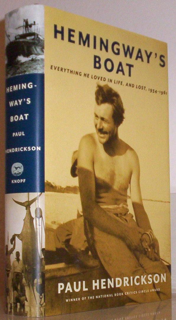 Hemingways Boat: Everything He Loved in Life, and Lost, 1934 - 1961