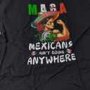 MAGA Mexicans Ain't Going Anywhere T-Shirt (Small, Black)