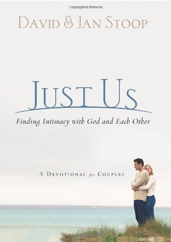 Just Us: Finding Intimacy With God and Each Other
