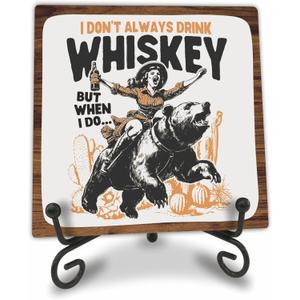 5 Inch Wood Plaque - I Don't Always Drink Whiskey - Wood Sign With A Metal Support, Retro Cowgirl Cowboy Western Home & Office Decoration & Accessories, Funny Gift For Man Women - A04