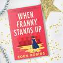 When Franny Stands Up: A Novel