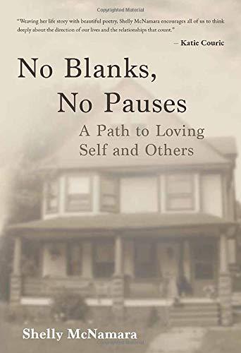 No Blanks, No Pauses: A Path to Loving Self and Others, Hardcover
