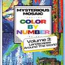 Mysterious Mosaic, Color by Number, Volume 3: Landscapes Around the World: Coloring Book for Teens and Adults, Explore the World Through Pixel Art
