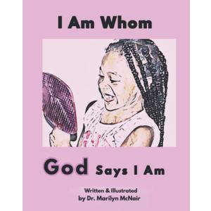 I Am Whom God Says I Am