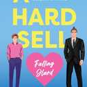 A Hard Sell (Falling Hard)