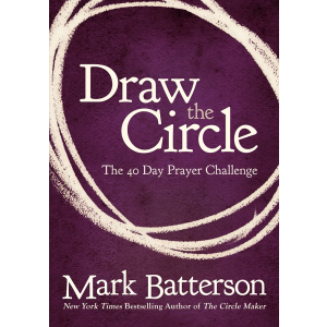 Draw the Circle: The 40 Day Prayer Challenge, Paperback, Book