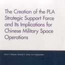 The Creation of the PLA Strategic Support Force and Its Implications for Chinese Military Space Operations (Rand Project Air Force) (Paperback)