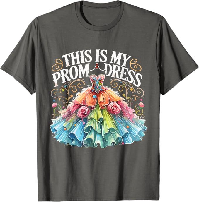 School Prom Promenade This is My Prom Dress T-Shirt Size 3XL