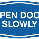 Fancy Open Door Slowly Sign (Blue) - Medium (7" x 3.5" - Medium (1 Pack))