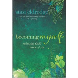 Becoming Myself: Embracing God's Dream of You