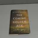 The Coming Golden Age: 31 Ways to be Kingdom Ready by Dr. David Jeremiah (Author)