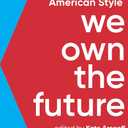 We Own the Future: Democratic SocialismAmerican Style