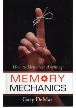 Memory Mechanics: How to Memorize Anything Hardcover – December 31, 2008