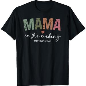 Mama in The Making IVF Strong | IVF Transfer Day T-Shirt, 2XL