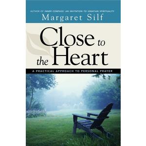 Close to the Heart: A Guide to Personal Prayer